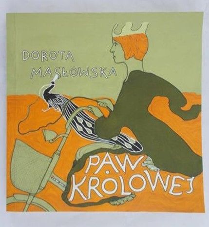Masłowska Dorota  -  Paw królowej