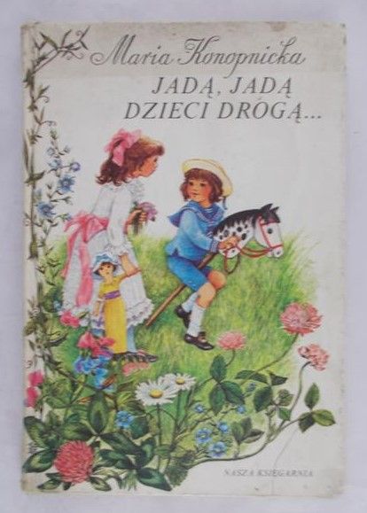 Konopnicka Maria - Jadą, jadą dzieci drogą...