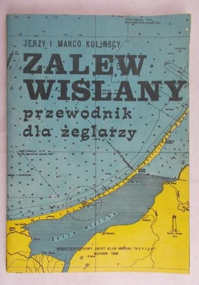 Kuliński Jerzy - Zalew wiślany przewodnik dla żeglarzy