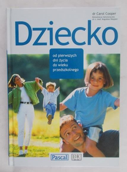 Cooper Carol - Dziecko. Od niemowlaka do przedszkolaka