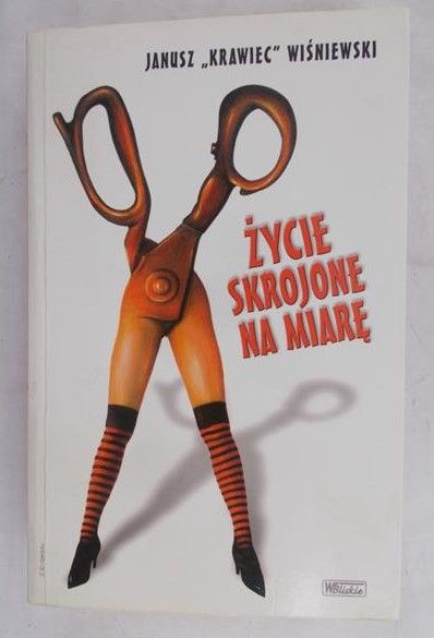 Wiśniewski Janusz - Życie skrojone na miarę