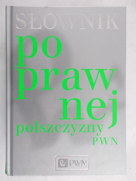 Drabik Lidia (opr.) - Słownik poprawnej polszczyzny