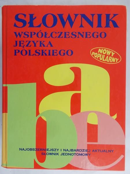 Dunaj Bogusław (red.) - Słownik współczesnego języka polskiego