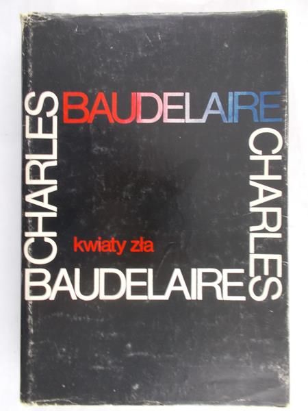 Baudelaire Charles - Kwiaty zła