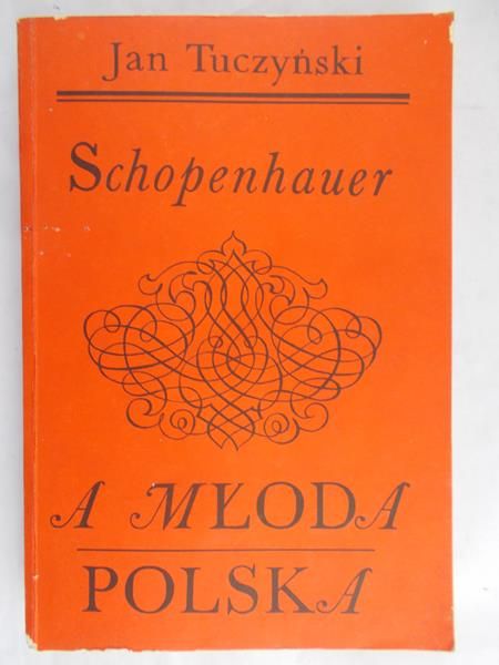 Tuczyński Jan - Schopenhauer a Młoda Polska