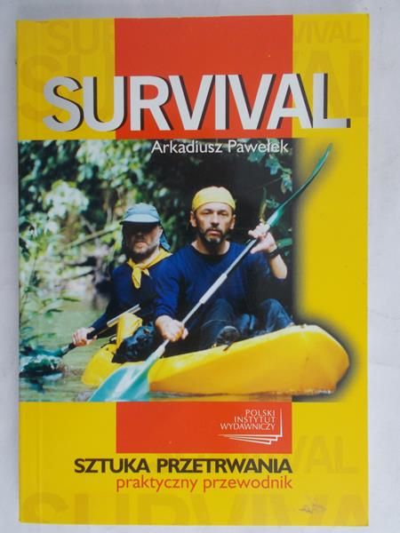 Pawełek Arkadiusz - Survival. Sztuka przetrwania