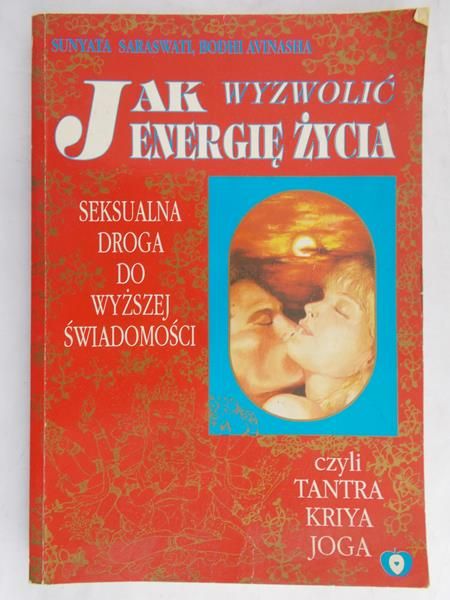 Saraswati Sunyata - Jak wyzwolić energię życia