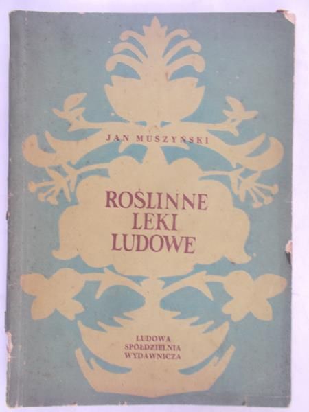 Muszyński Jan - Roślinne leki ludowe
