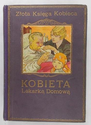 Fischer-Duckelmann Anna  - Kobieta lekarką domową, 1928 r.