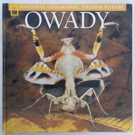 Owady. National Geographic Tropem Natury