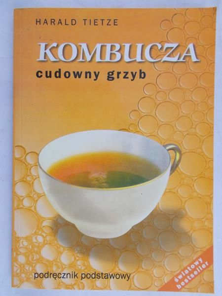 Tietze Harald - Kombucza. Cudowny grzyb