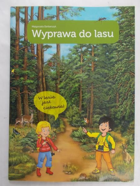 Garbarczyk Małgorzata - Wyprawa do lasu