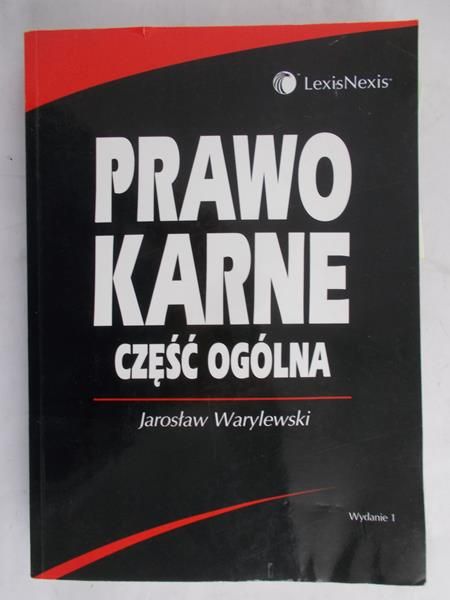 Warylewski Jarosław - Prawo karne. Część ogólna