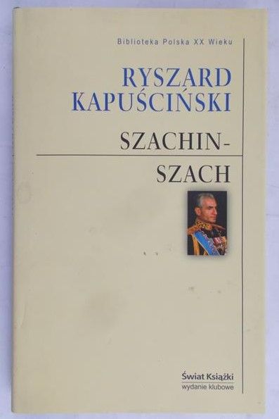 Kapuściński Ryszard - Szachin-Szach
