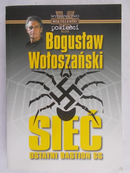 Wołoszański Bogusław - Sieć Ostatni bastion SS