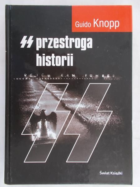 Knopp Guido - SS. Przestroga historii