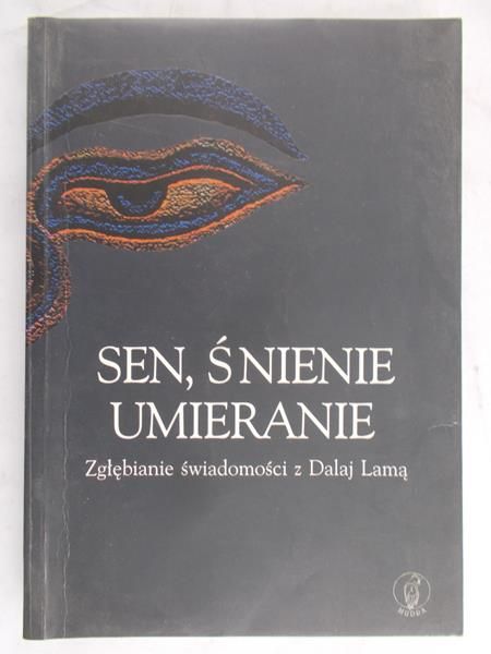 Varela Francisco J.  - Sen, śnienie, umieranie.