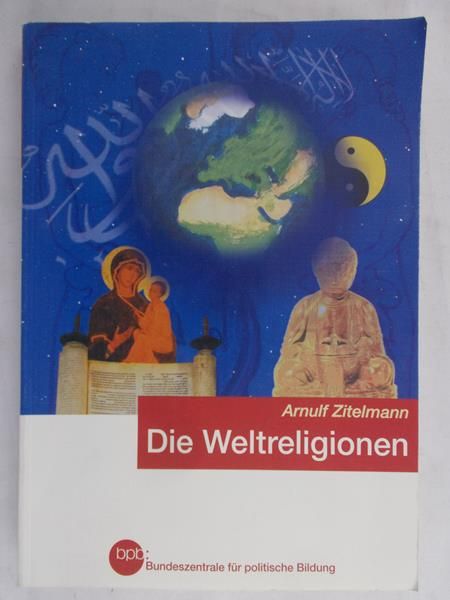 Zitelmann Arnulf - Die Weltreligionen