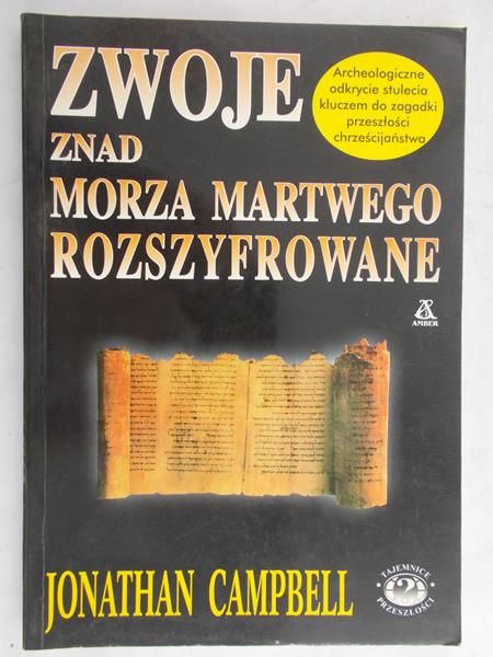 Campbell Jonathan - Zwoje znad Morza Martwego rozszyfrowane