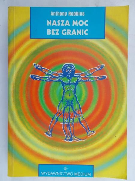 Robbins Anthony - Nasza moc bez granic
