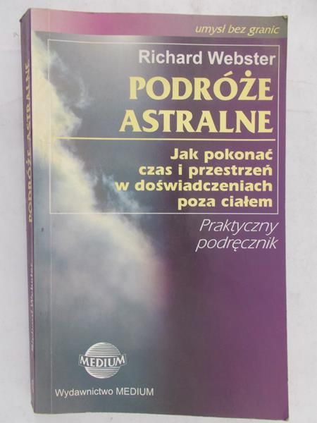 Webster Richard - Podróże Astralne
