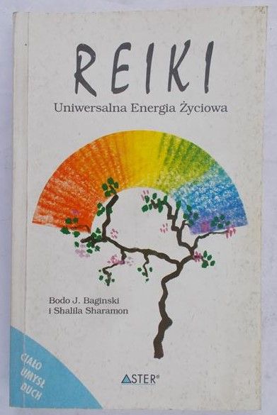 Baginski Bodo - Reiki. Uniwersalna Energia Życiowa
