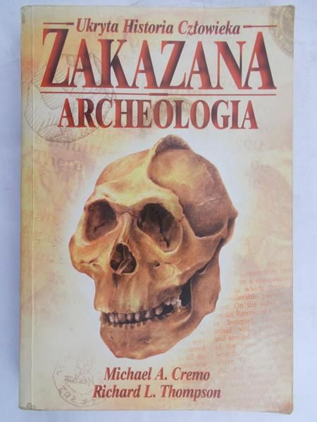 Cremo Michael A. - Zakazana archeologia