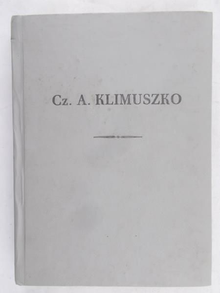 Klimuszko Czesław Andrzej - Moje widzenie świata. Cz. I