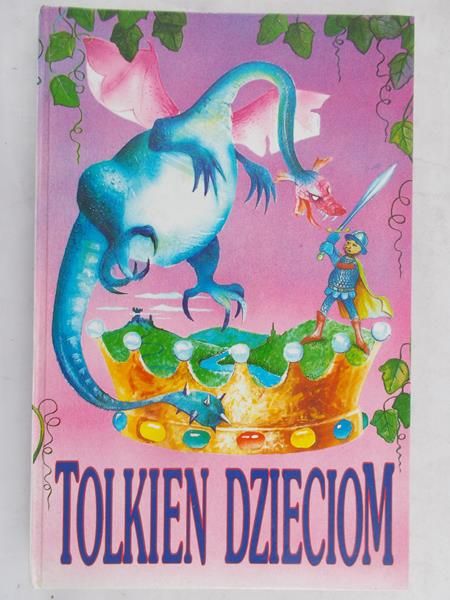 Tolkien J. R. R. - Tolkien dzieciom