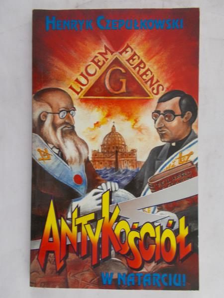 Czepułkowski Henryk - Antykościół w natarciu