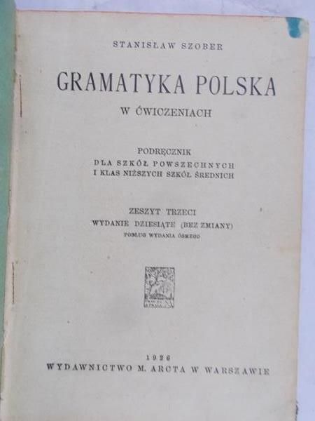 Szober Stanisław  -  Gramatyka Polska w ćwiczeniach, 1926 r.