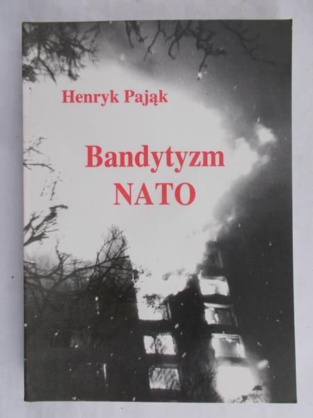 Pająk Henryk - Bandytyzm NATO