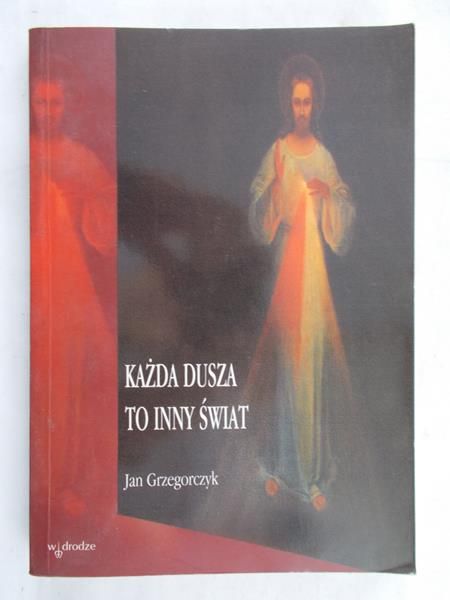 Grzegorczyk Jan - Każda dusza to inny świat