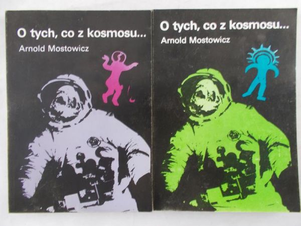 Mostowicz Arnold - O tych co z kosmosu tom I-II