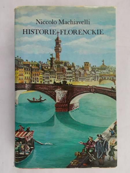 Machiavelli Niccolo - Historie florenckie