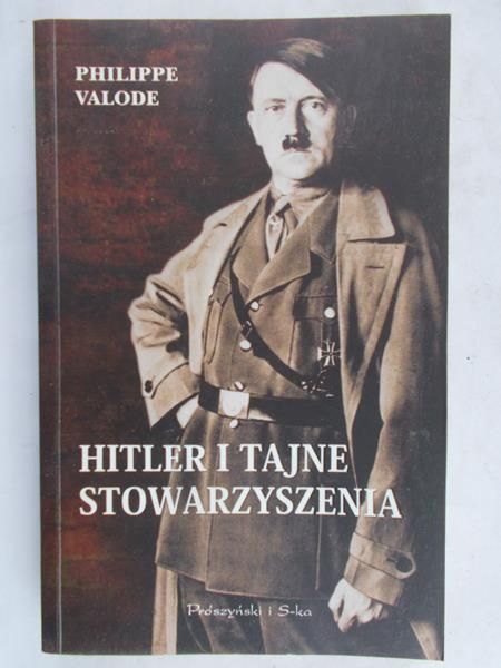 Valode Philippe - Hitler i tajne stowarzyszenia
