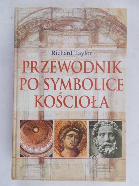 Taylor Richard -  Przewodnik po symbolice Kościoła