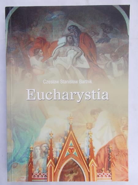 Bartnik Czesław Stanisław - Eucharystia