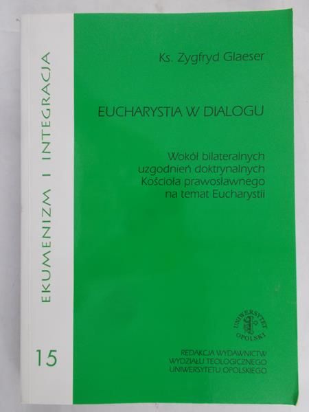 Glaeser Zygfryd - Eucharystia w dialogu
