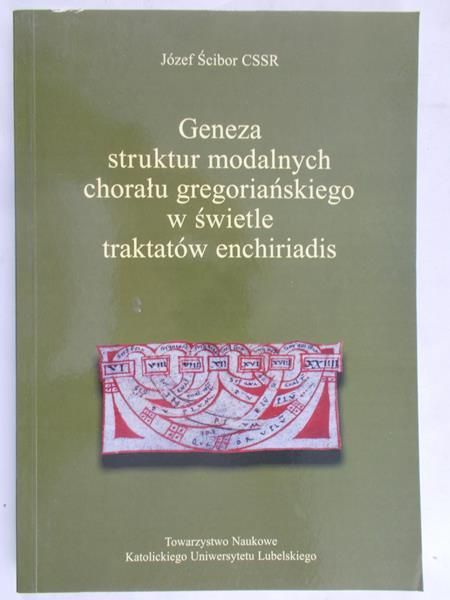 Ścibor Józef - Geneza struktur modalnych chorału gregoriańskiego w świetle traktatów enchiriadis
