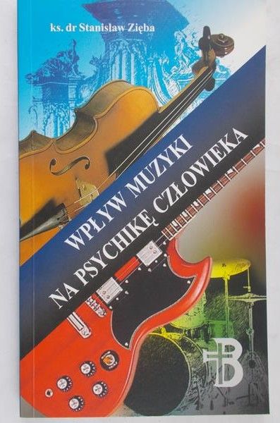 Zięba Stanisław - Wpływ muzyki na psychikę człowieka
