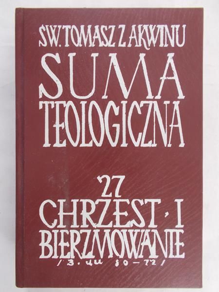 Tomasz z Akwinu - Suma teologiczna. Chrzest i bierzmowanie.