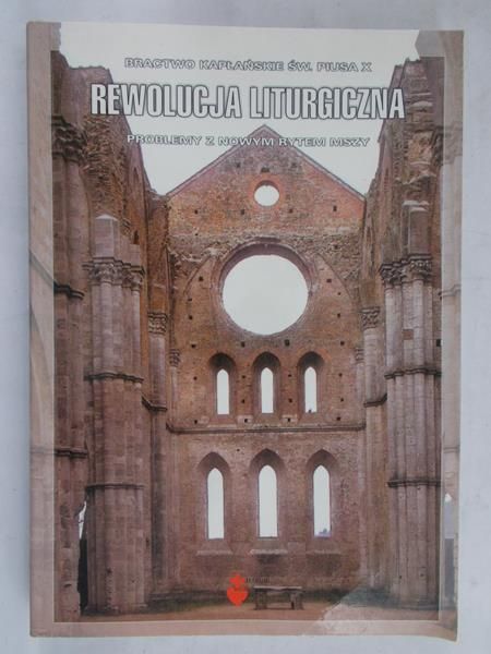 Bractwo kapłańskie Św. Piusa X - Rewolucja liturgiczna
