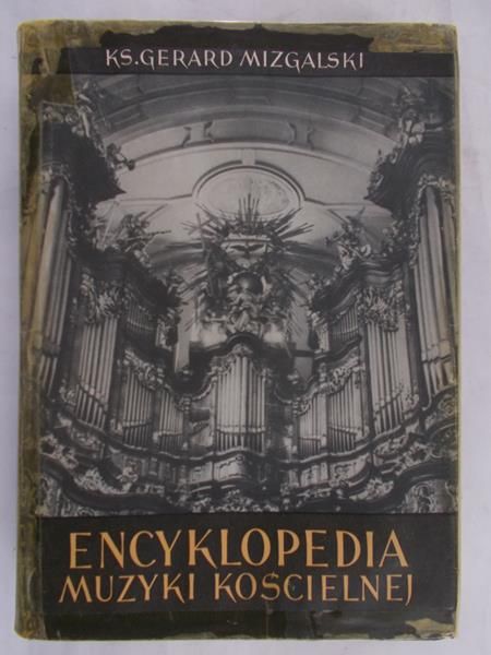Mizgalski Gerard - Encyklopedia Muzyki Kościelnej
