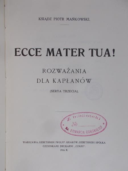 Mańkowski Piotr - Ecce Mater Tua!, 1916 r.
