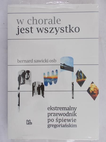 Sawicki Bernard - W chorale jest wszystko, Nowa