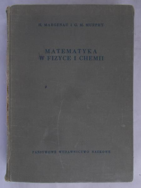 Margenau H. - Matematyka w fizyce i chemii