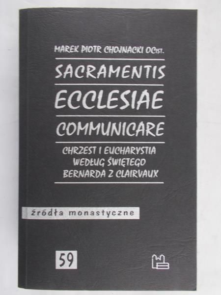 Chojnacki Marek Piotr - Sacramentis Ecclesiale Communicare