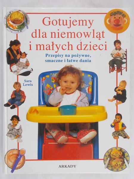 Lewis Sara - Gotujemy dla niemowląt i małych dzieci