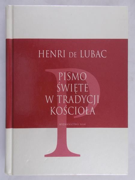 de Luback Henri -  Pismo Święte w Tradycji Kościoła